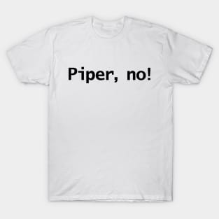 White Lotus Quotes Piper No T-Shirt